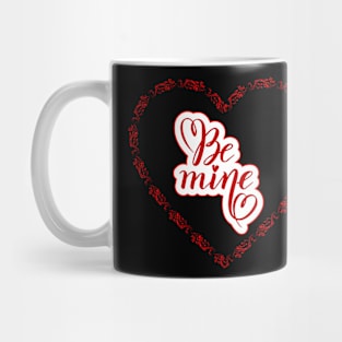 Be Mine Mug